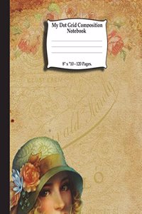 My Dot Grid Composition Notebook. 8" x 10". 120 Pages