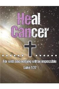 He Can Heal Cancer