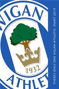 There's only one Wigan Athletic Diary 2019