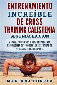 ENTRENAMIENTO INCREIBLE De CROSS TRAINING CALISTENIA SEGUNDA EDICION