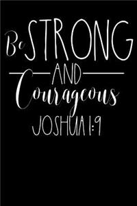 Be Strong and Courageous - Joshua 1