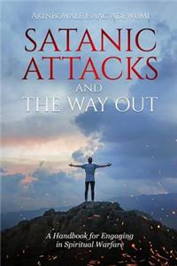 Satanic Attacks and the Way Out