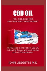 CBD Oil for Killing Cancer and Surviving Chemotherapy