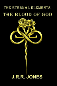Eternal Elements: The Blood of God