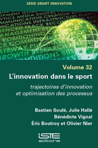 L'innovation dans le sport: Trajectoires d'innovation et optimisation des processus