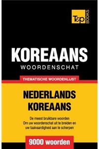 Thematische woordenschat Nederlands-Koreaans - 9000 woorden