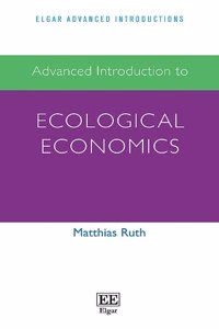 Advanced Introduction to Ecological Economics