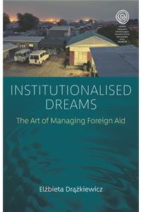 Institutionalised Dreams