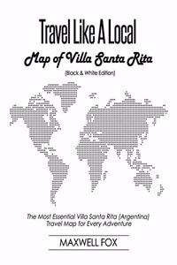 Travel Like a Local - Map of Villa Santa Rita (Black and White Edition)