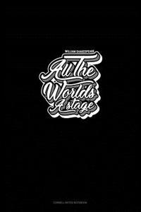 All the World's a Stage: Cornell Notes Notebook