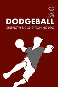 Dodgeball Strength and Conditioning Log