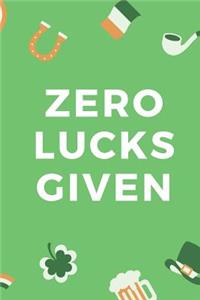 Zero Lucks Given