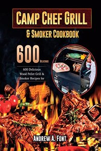 Camp Chef Grill & Smoker Cookbook 2021