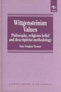 Wittgensteinian Values: Philosophy, Religious Belief and Descriptivist Methodology
