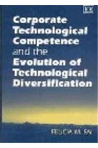Corporate Technological Competence and the Evolution of Technological Diversification
