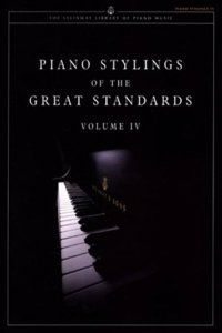 Piano Stylings of The Great Standards Volume IV