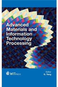 Advanced Materials and Information Technology Processing