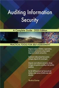 Auditing Information Security A Complete Guide - 2020 Edition