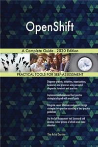 OpenShift A Complete Guide - 2020 Edition