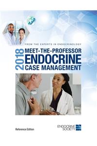 2018 Meet-the-Professor Endocrine Case Management