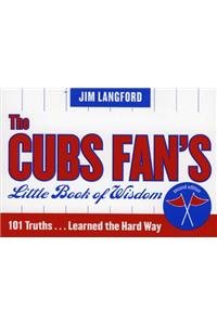 The Cubs Fan's Little Book of Wisdom