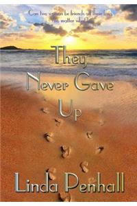 They Never Gave Up