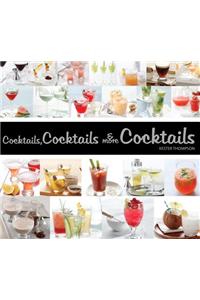 Cocktails, Cocktails & More Cocktails!