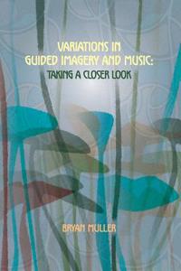 Variations in Guided Imagery and Music