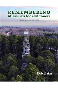 Remembering Missouri's Lookout Towers