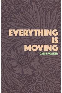 Everything Is Moving