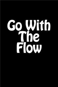 Go with the Flow