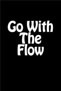 Go with the Flow