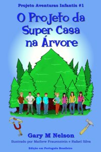 O Projeto da Super Casa na Árvore