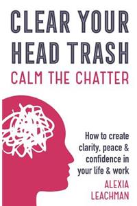 Clear Your Head Trash
