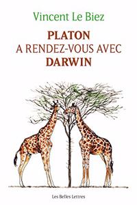 Platon a Rendez-Vous Avec Darwin