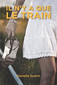 Il n'y a que le train