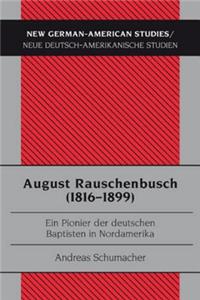 August Rauschenbusch (1816-1899)