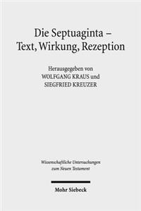 Die Septuaginta - Text, Wirkung, Rezeption