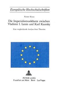 Die Imperialismusdebatte zwischen Vladimir I., Lenin und Karl Kautsky