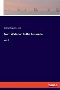 From Waterloo to the Peninsula