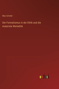 Formalismus in der Ethik und die materiale Wertethik