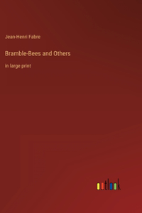 Bramble-Bees and Others