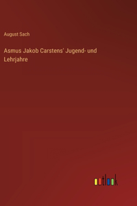 Asmus Jakob Carstens' Jugend- und Lehrjahre