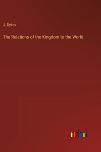 The Relations of the Kingdom to the World