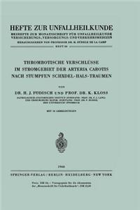 Thrombotische Verschlüsse Im Stromgebiet Der Arteria Carotis Nach Stumpfen Schädel-Hals-Traumen