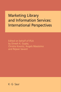 Marketing Library and Information Services: International Perspectives