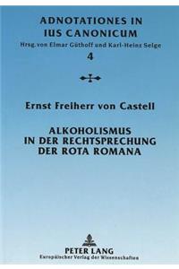 Alkoholismus in Der Rechtsprechung Der Rota Romana