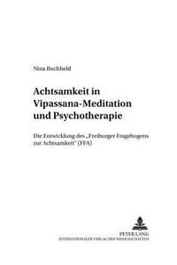 Achtsamkeit in Vipassana-Meditation und Psychotherapie