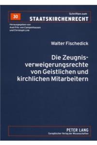 Die Zeugnisverweigerungsrechte von Geistlichen und kirchlichen Mitarbeitern