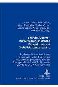 Globales Denken: Kulturwissenschaftliche Perspektiven Auf Globalisierungsprozesse